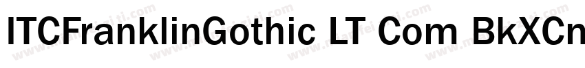 ITCFranklinGothic LT Com BkXCm Bold字体转换